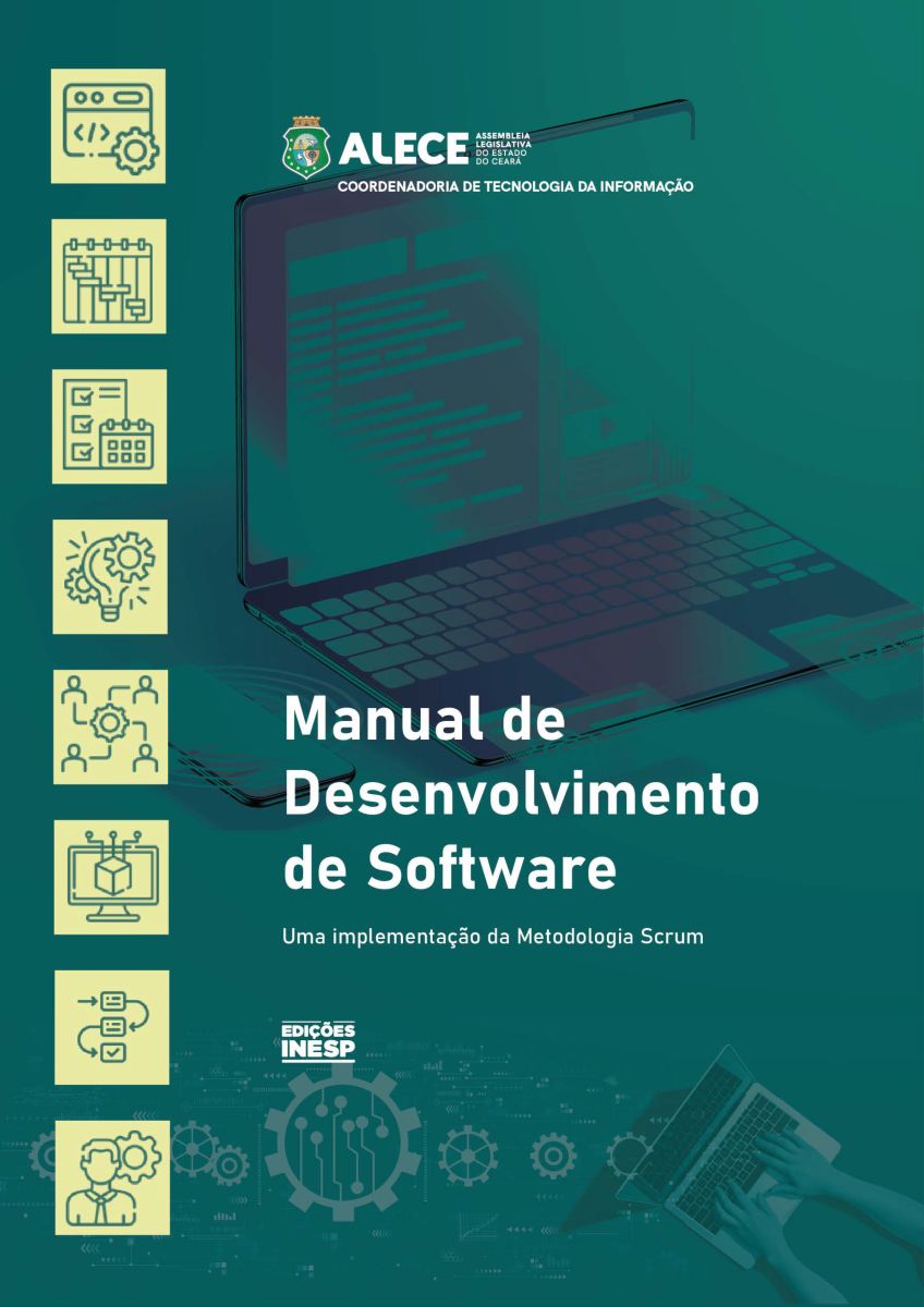 MANUAL DE DESENVOLVIMENTO DE SOFTWARE - UMA IMPLEMENTAÇÃO DA METODOLOGIA SCRUM - COORDENADORIA DE TECNOLOGIA DA INFORMAÇÃO