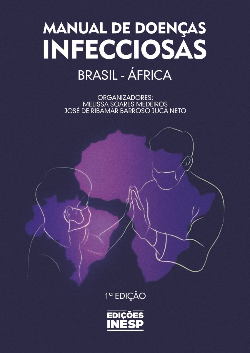 MANUAL DE DOENÇAS INFECCIOSAS - BRASIL - ÁFRICA - 1ª EDIÇÃO