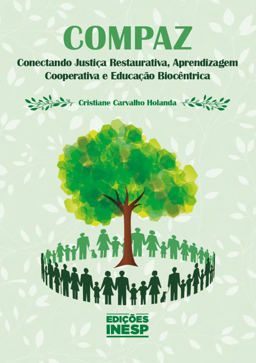 COMPAZ: CONECTANDO JUSTIÇA RESTAURATIVA, APRENDIZAGEM COOPERATIVA E EDUCAÇÃO BIOCÊNTRICA