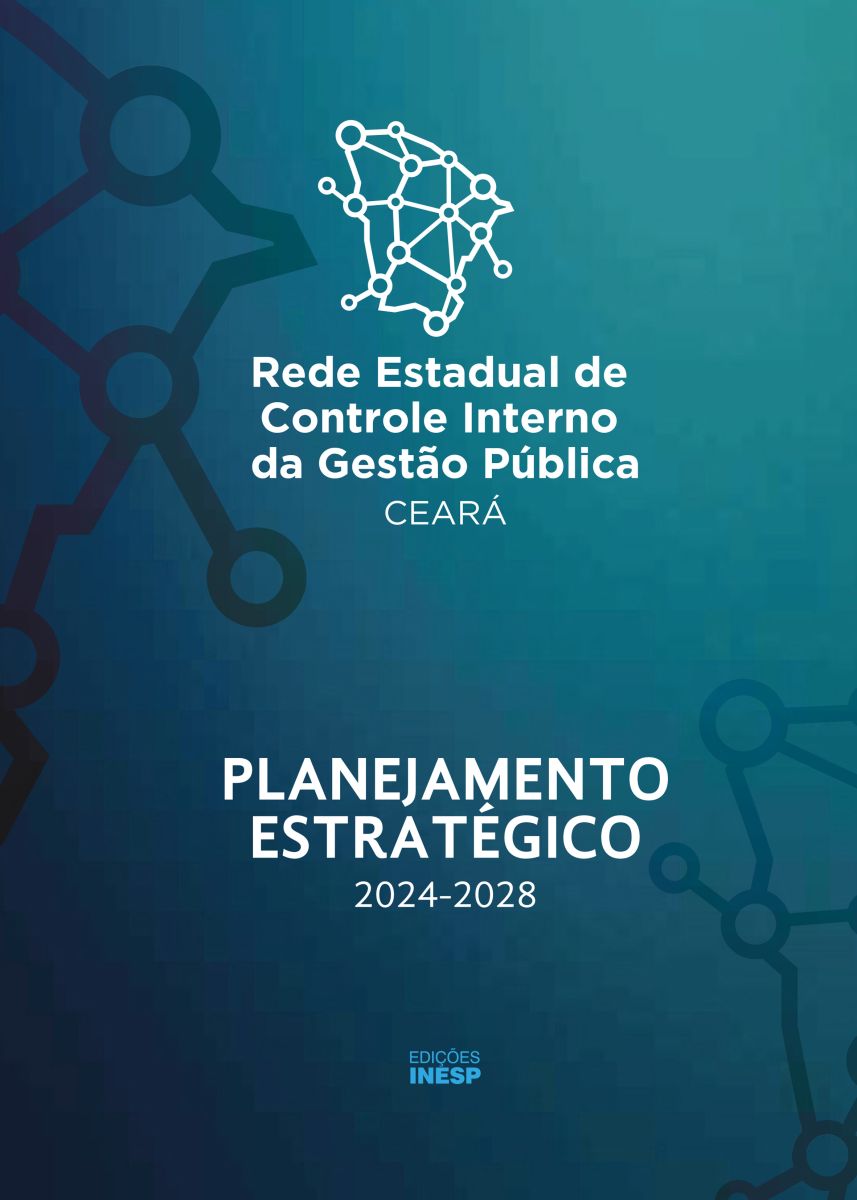 REDE ESTADUAL DE CONTROLE INTERNO DA GESTÃO PÚBLICA - CEARÁ - PLANEJAMENTO ESTRATÉGICO - 2024-2028