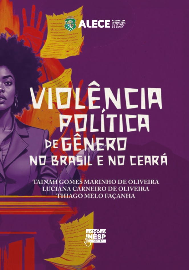 VIOLÊNCIA POLÍTICA DE GÊNERO NO BRASIL E NO CEARÁ