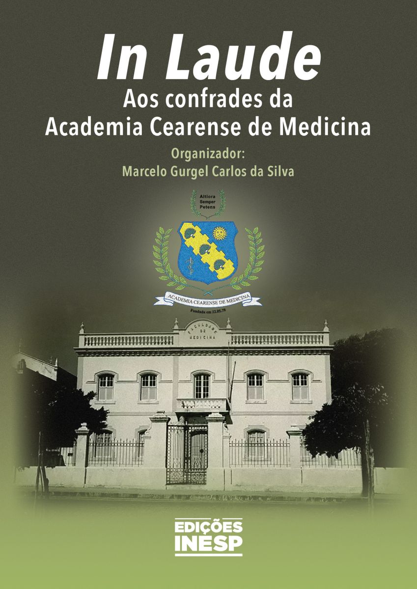 IN LAUDE: AOS CONFRADES DA ACADEMIA CEARENSE DE MEDICINA