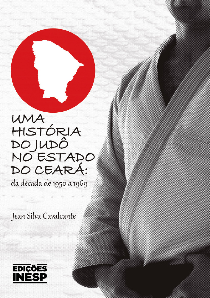 UMA HISTÓRIA DO JUDÔ NO ESTADO DO CEARÁ: DA DÉCADA DE 1950 A 1969