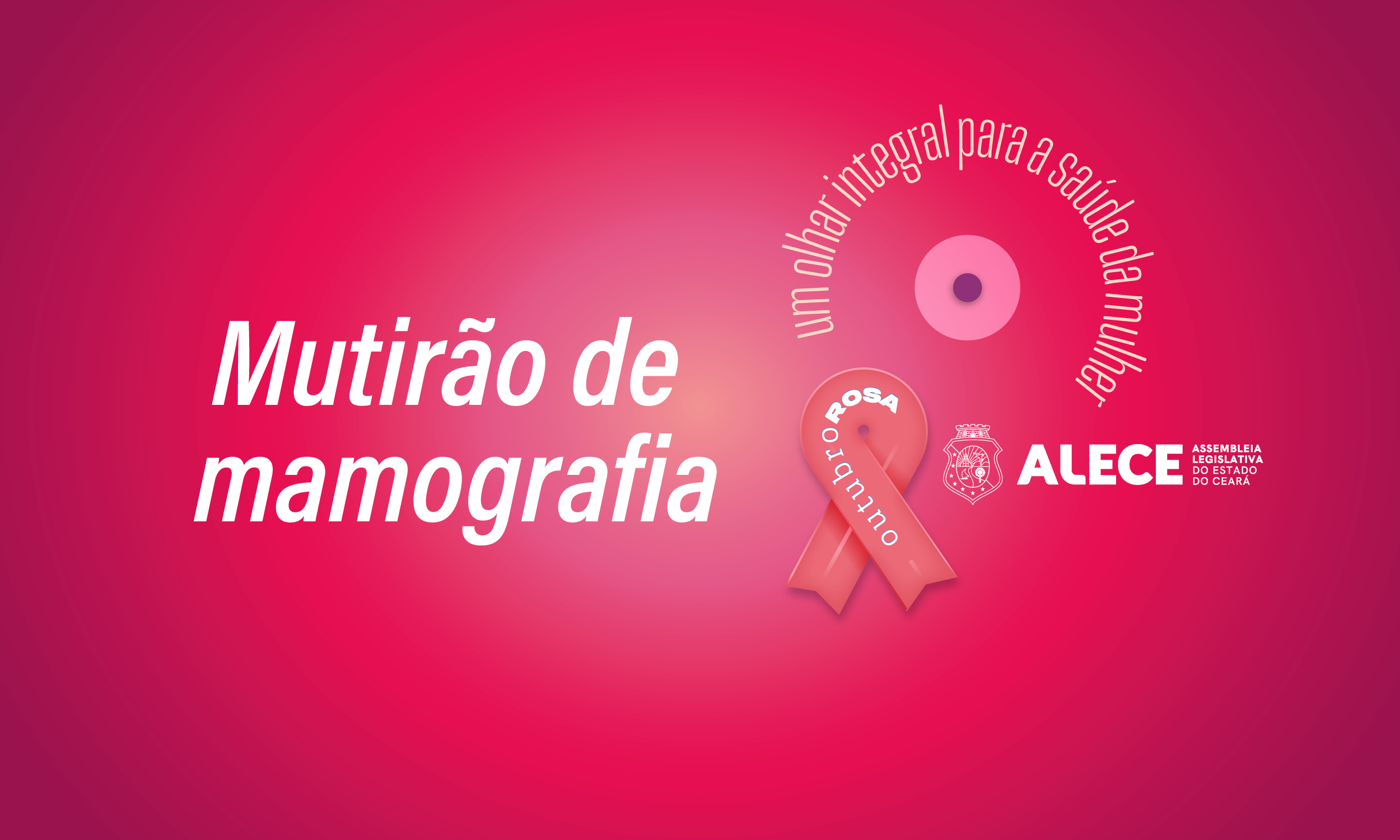 Alece promove ação de prevenção e diagnóstico precoce contra o câncer de mama