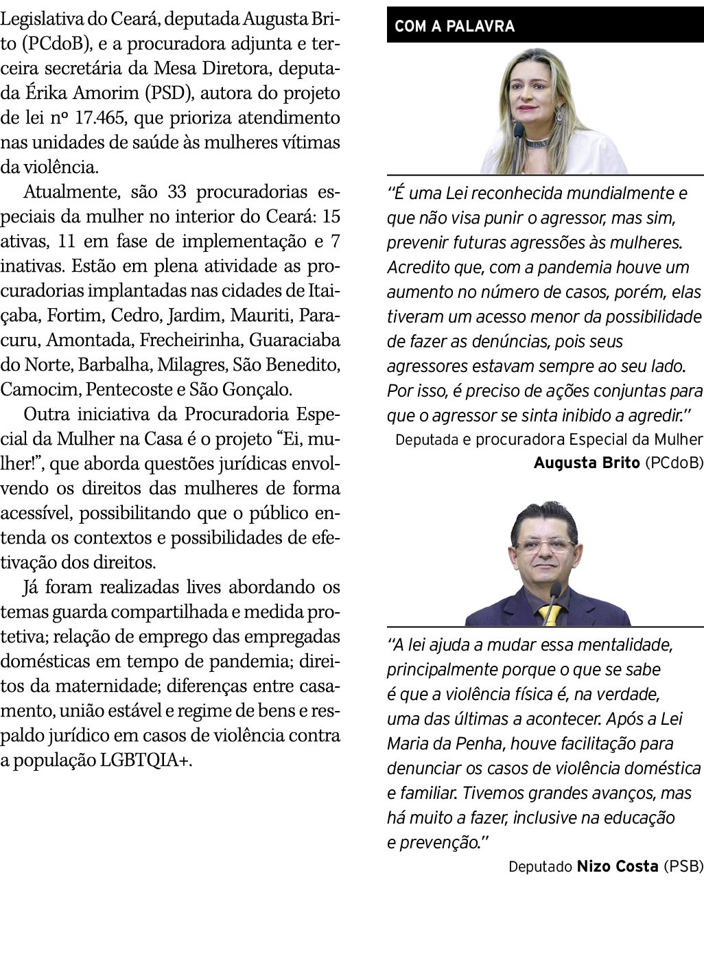 Legislativa do Ceará, deputada Augusta Brito (PCdoB), e a procuradora adjunta e terceira secretária da Mesa Diretora,   