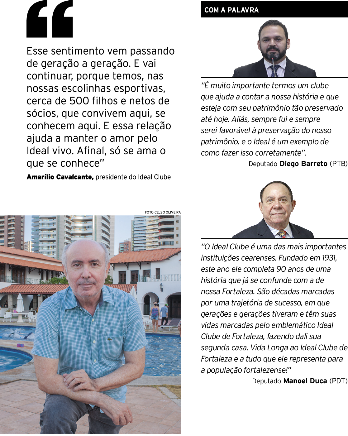  Esse sentimento vem passando de geração a geração  E vai continuar, porque temos, nas nossas escolinhas esportivas,    