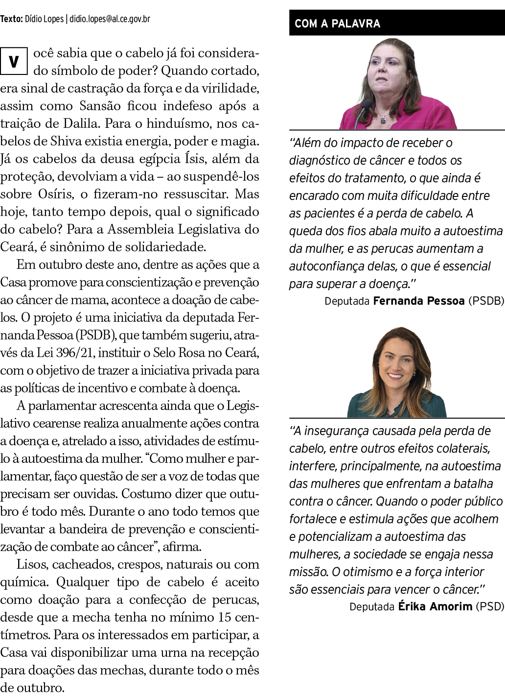 Texto: Dídio Lopes   didio lopes al ce gov br ocê sabia que o cabelo já foi considerado símbolo de poder  Quando cort   