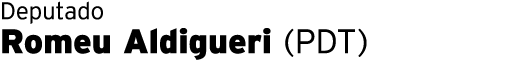 Deputado Romeu Aldigueri (PDT) 