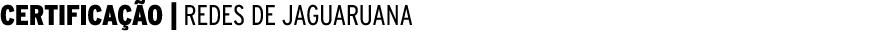 CERTIFICAÇÃO   REDES DE JAGUARUANA 