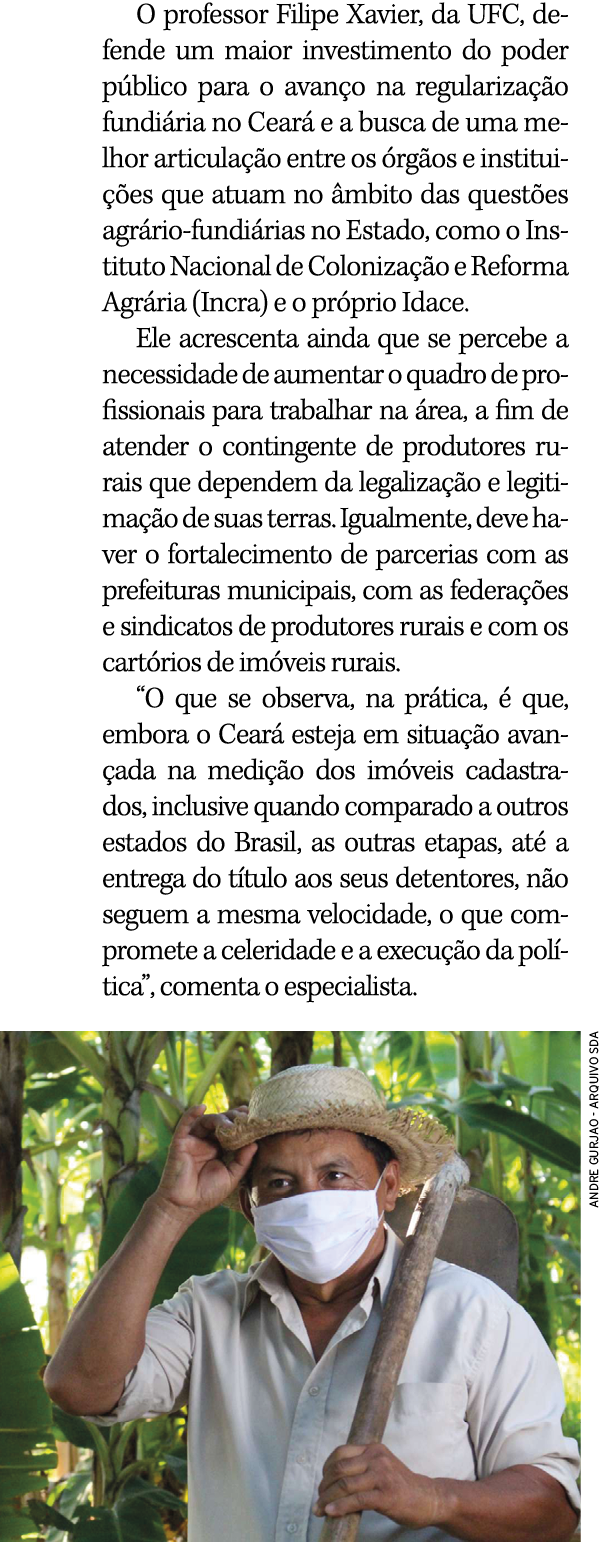O professor Filipe Xavier, da UFC, defende um maior investimento do poder público para o avanço na regularização fund   