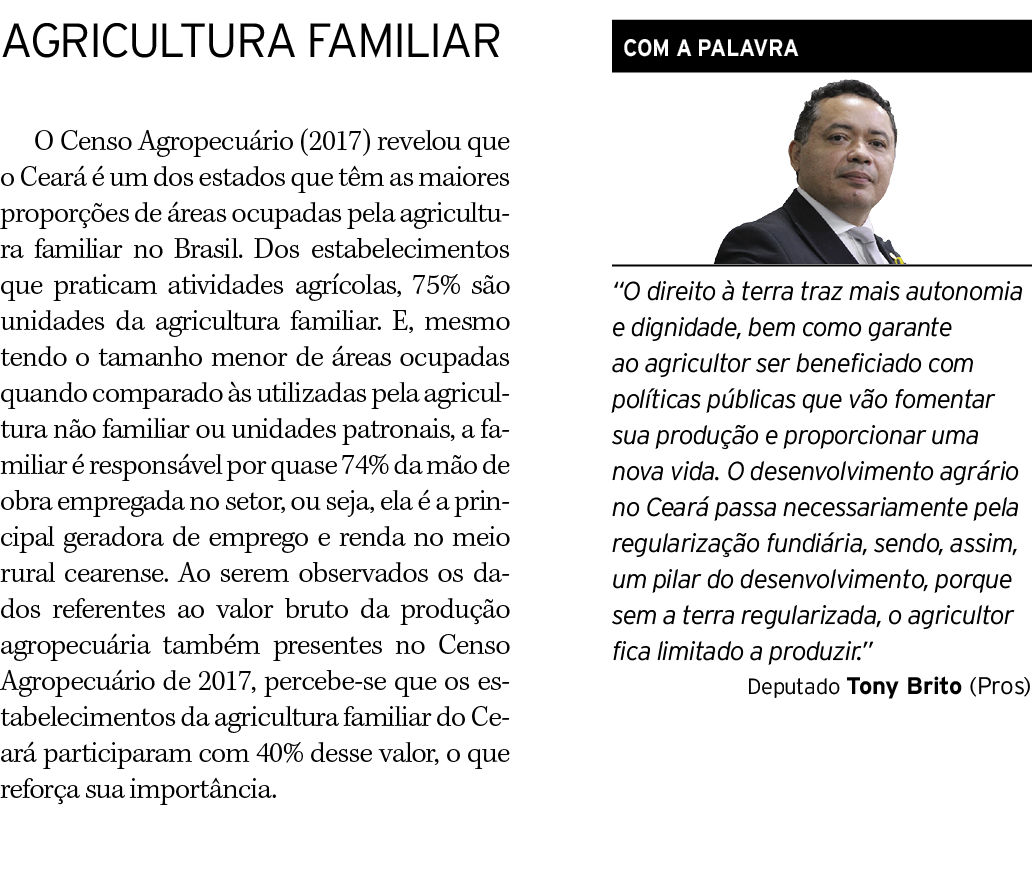 AGRICULTURA FAMILIAR O Censo Agropecuário (2017) revelou que o Ceará é um dos estados que têm as maiores proporções d   
