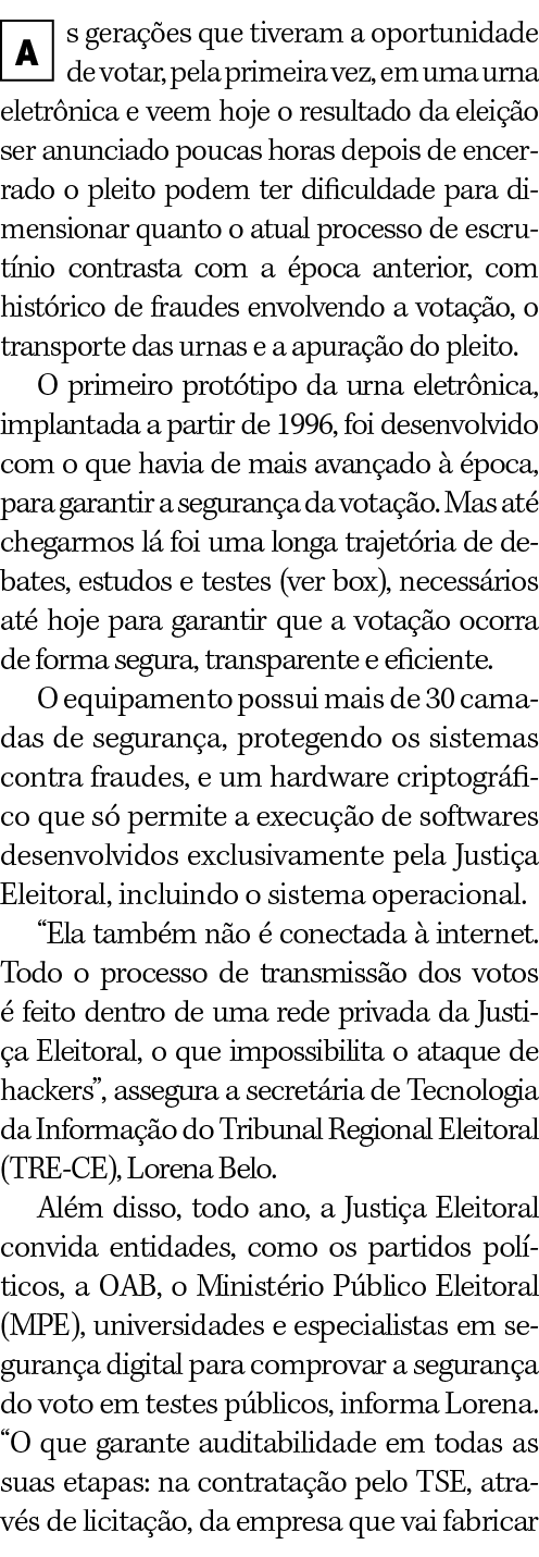  s gerações que tiveram a oportunidade de votar, pela primeira vez, em uma urna eletrônica e veem hoje o resultado da   