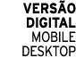 versão digital mobile desktop
