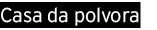 Casa da polvora