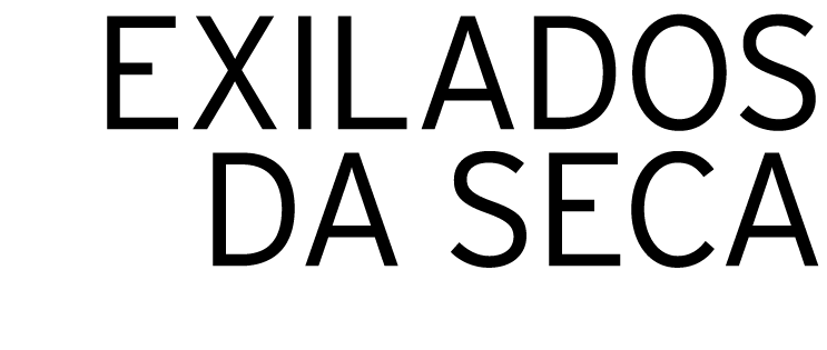 EXILADOS DA SECA 
