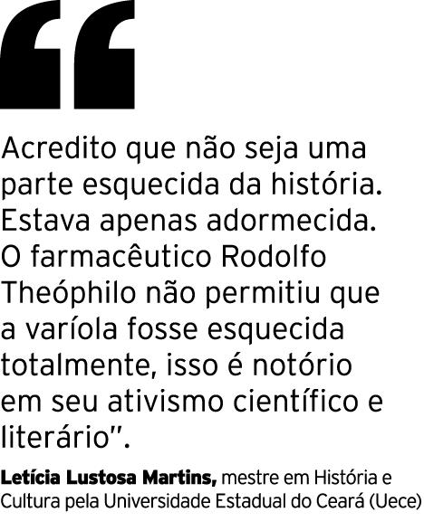  Acredito que não seja uma parte esquecida da história  Estava apenas adormecida  O farmacêutico Rodolfo Theóphilo nã   