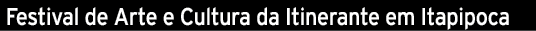Festival de Arte e Cultura da Itinerante em Itapipoca
