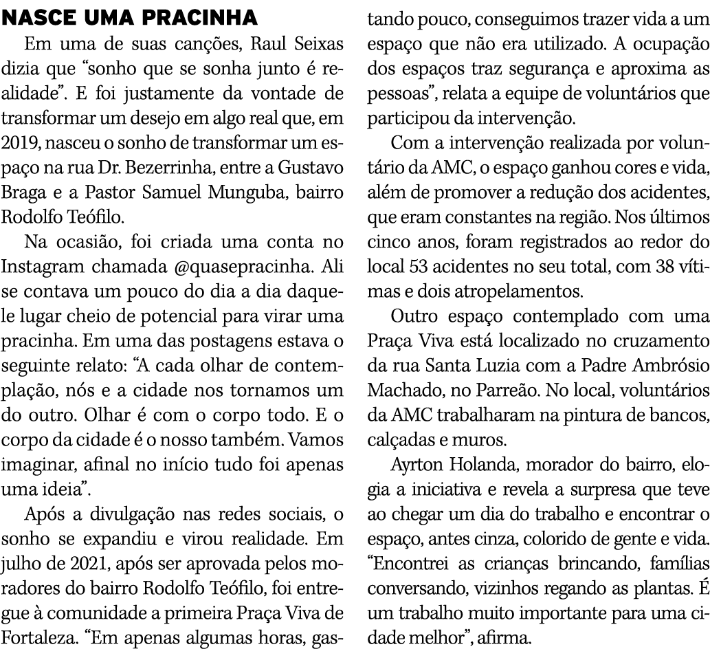 NASCE UMA PRACINHA Em uma de suas canções, Raul Seixas dizia que  sonho que se sonha junto é realidade   E foi justam   