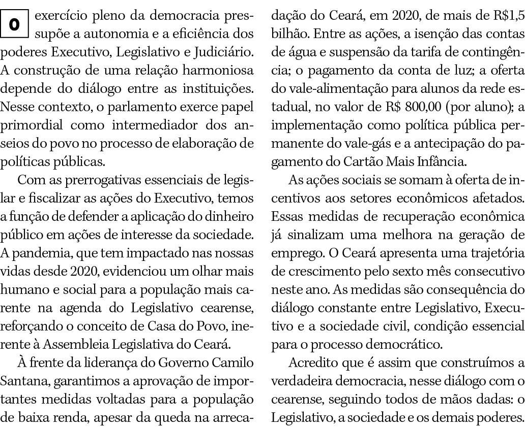  exercício pleno da democracia pressupõe a autonomia e a eficiência dos poderes Executivo, Legislativo e Judiciário     