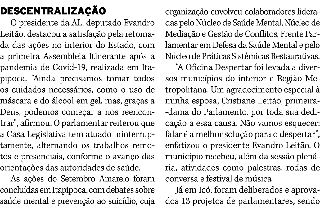DESCENTRALIZAÇÃO O presidente da AL, deputado Evandro Leitão, destacou a satisfação pela retomada das ações no interi   