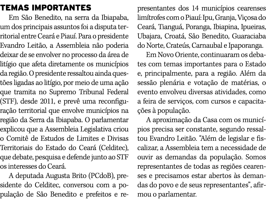 TEMAS IMPORTANTES Em São Benedito, na serra da Ibiapaba, um dos principais assuntos foi a disputa territorial entre C   