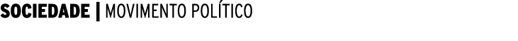 SOCIEDADE   MOVIMENTO POLÍTICO 