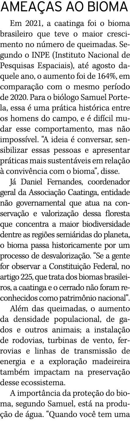 AMEAÇAS AO BIOMA Em 2021, a caatinga foi o bioma brasileiro que teve o maior crescimento no número de queimadas  Segu   
