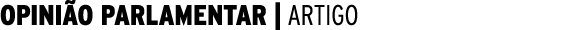  OPINIÃO PARLAMENTAR   ARTIGO 