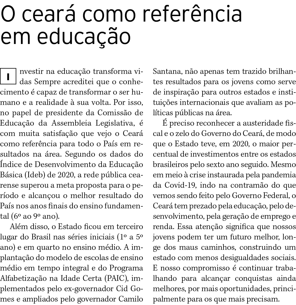 O ceará como referência  em educação nvestir na educação transforma vidas Sempre acreditei que o conhecimento é capaz   