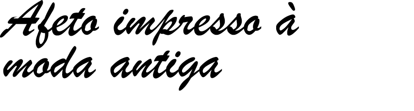 Afeto impresso à moda antiga 