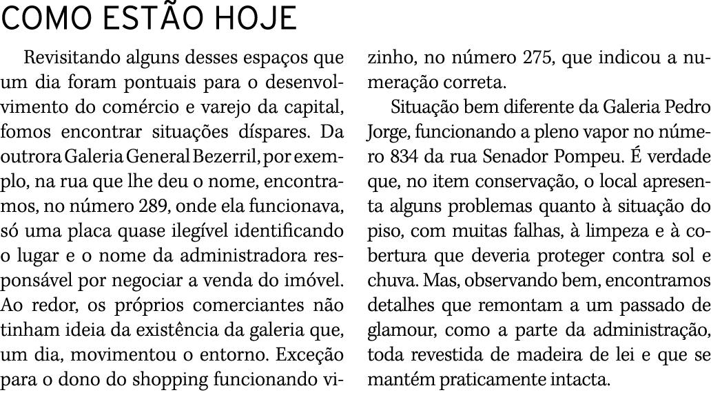 COMO ESTÃO HOJE Revisitando alguns desses espaços que um dia foram pontuais para o desenvolvimento do comércio e vare   
