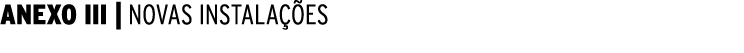  ANEXO III   NOVAS INSTALAÇÕES