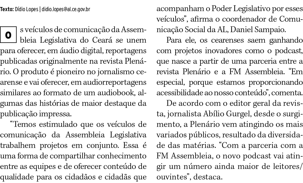 Texto: Dídio Lopes   didio lopes al ce gov br  s veículos de comunicação da Assembleia Legislativa do Ceará se unem p   