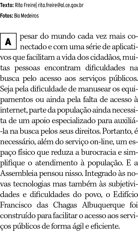 Texto: Rita Freire  rita freire al ce gov br  Fotos: Bia Medeiros pesar do mundo cada vez mais conectado e com uma sé   