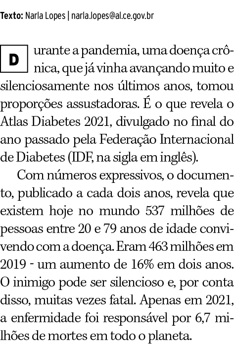 Texto: Narla Lopes   narla lopes al ce gov br  urante a pandemia, uma doença crônica, que já vinha avançando muito e    