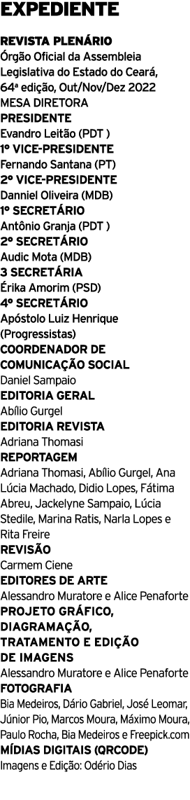 EXPEDIENTE REVISTA PLEN RIO rg o Oficial da Assembleia Legislativa do Estado do Cear , 64a edi  o, Out/Nov/Dez 2022 ...
