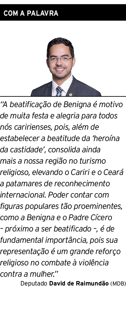  COM A PALAVRA ￼ “A beatifica o de Benigna   motivo de muita festa e alegria para todos n s caririenses, pois, al m ...