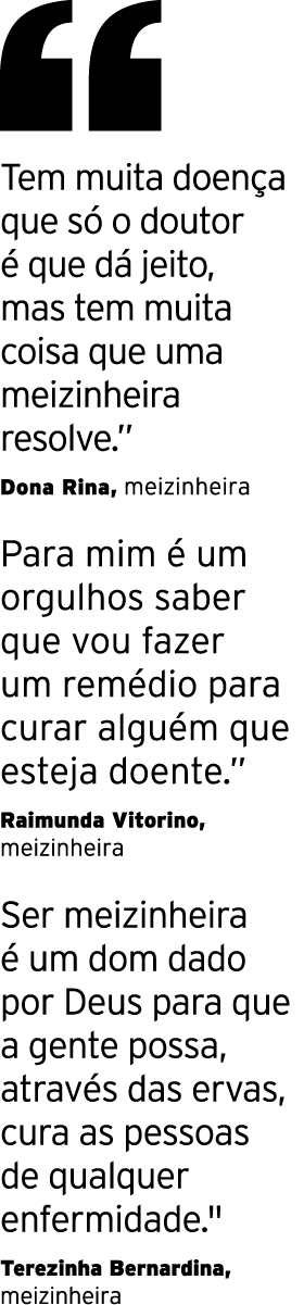 ￼ Tem muita doen a que s o doutor   que d  jeito, mas tem muita coisa que uma meizinheira resolve.” Dona Rina, meizi...