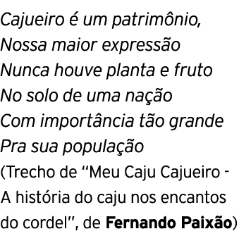 Cajueiro  um patrim nio, Nossa maior express o Nunca houve planta e fruto No solo de uma na  o Com import ncia t o g...