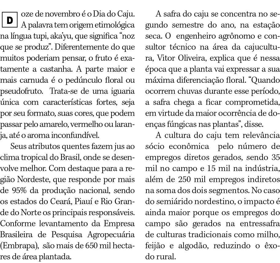  ￼oze de novembro  o Dia do Caju. A palavra tem origem etimol gica na l ngua tupi, aka’yu, que significa “noz que se...