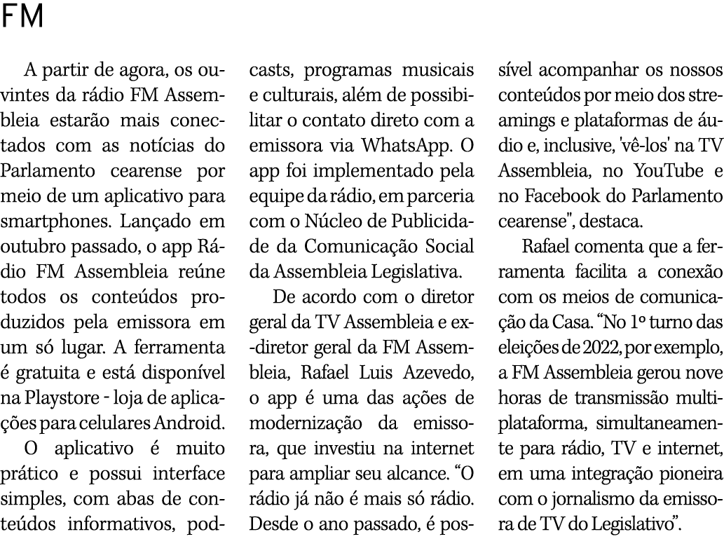 FM A partir de agora, os ouvintes da r dio FM Assembleia estar o mais conectados com as not cias do Parlamento cearen...