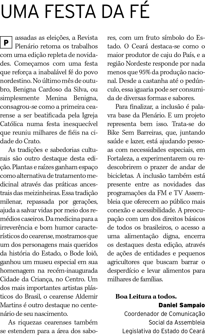 UMA FESTA DA F ￼assadas as elei  es, a Revista Plen rio retoma os trabalhos com uma edi  o repleta de novidades. Com...