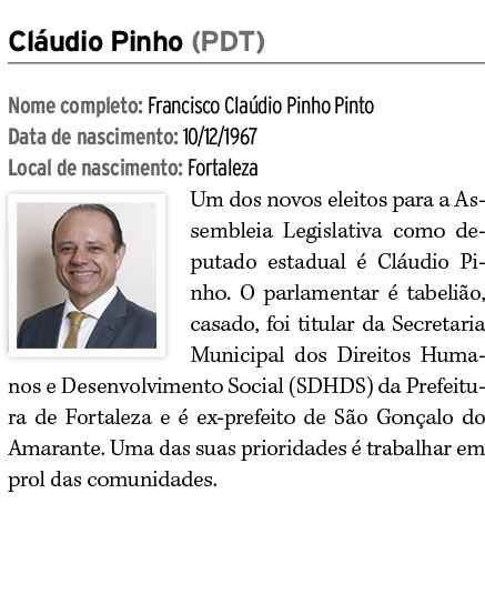 Cl udio Pinho (PDT) Nome completo: Francisco Cla dio Pinho Pinto Data de nascimento: 10/12/1967 Local de nascimento: ...