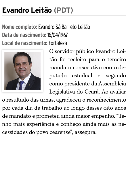 Evandro Leit o (PDT) Nome completo: Evandro S Barreto Leit o Data de nascimento: 16/04/1967 Local de nascimento: For...