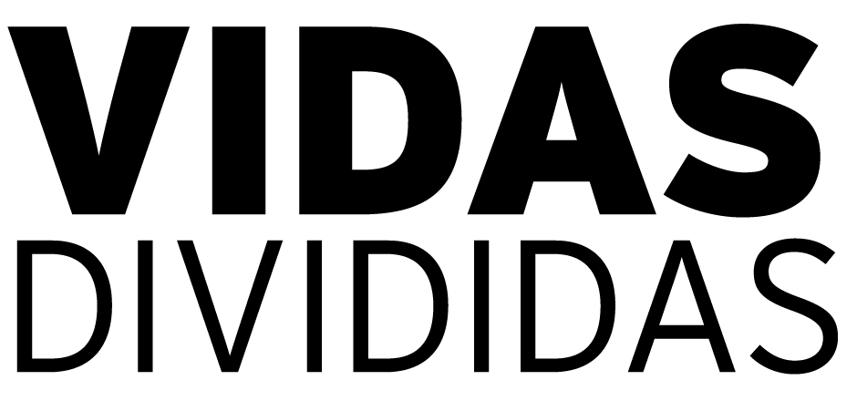 VIDAS DIVIDIDAS 