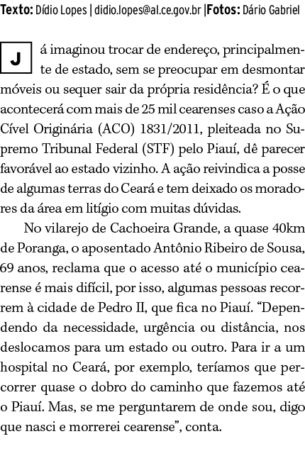 Texto: D dio Lopes | didio.lopes@al.ce.gov.br |Fotos: D rio Gabriel ￼ imaginou trocar de endere o, principalmente de...