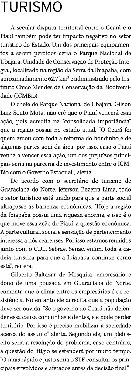 TURISMO A secular disputa territorial entre o Cear e o Piau  tamb m pode ter impacto negativo no setor tur stico do ...