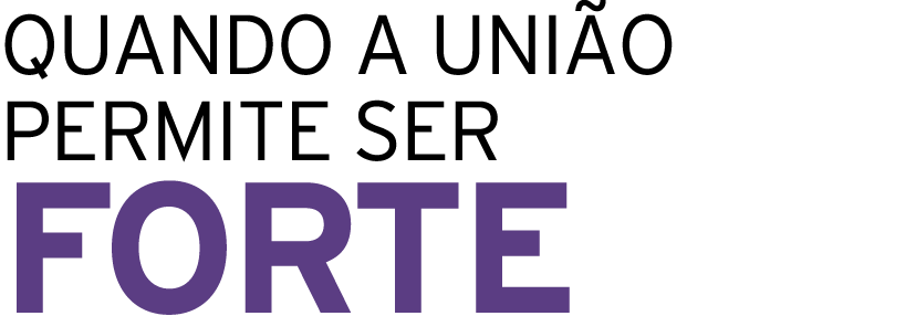 QUANDO A UNI O PERMITE SER FORTE 