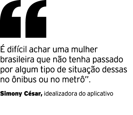 ￼  dif cil achar uma mulher brasileira que n o tenha passado por algum tipo de situa  o dessas no  nibus ou no metr ...