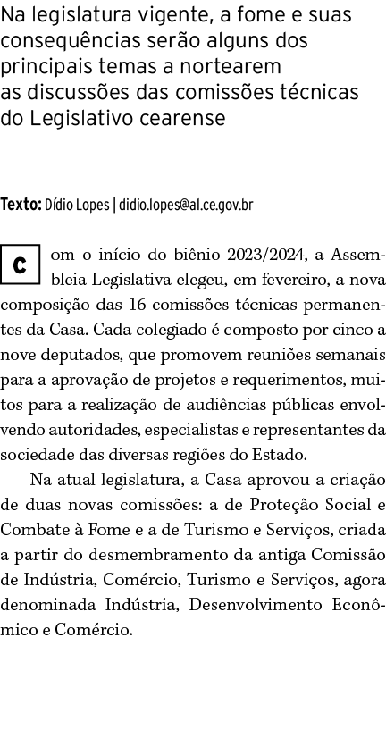 Na legislatura vigente, a fome e suas consequ ncias ser o alguns dos principais temas a nortearem as discuss es das c...